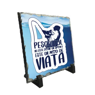 Pescuitul nu este doar un sport..., piatra ardezie personalizata, cu mesaj model, pa054